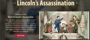 Website header, showing the words "Lincoln's Assassination." Includes an image of a man shooting another man while two women scream and another man tries to stop the shooter.